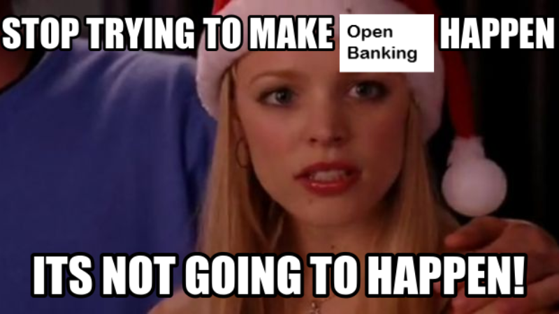 Should we stop trying to make Open Banking happen when it’s not going to happen?